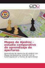 Mapas de Ajedrez - estudio comparativo de aprendizaje de aperturas