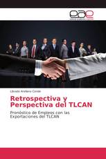 Retrospectiva y Perspectiva del TLCAN