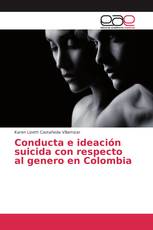Conducta e ideación suicida con respecto al genero en Colombia