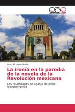 La ironía en la parodia de la novela de la Revolución mexicana