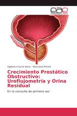 Crecimiento Prostático Obstructivo: Uroflujometría y Orina Residual