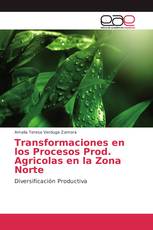 Transformaciones en los Procesos Prod. Agrícolas en la Zona Norte