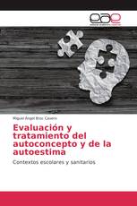 Evaluación y tratamiento del autoconcepto y de la autoestima