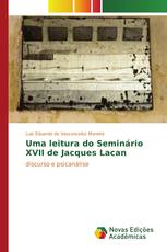 Uma leitura do Seminário XVII de Jacques Lacan