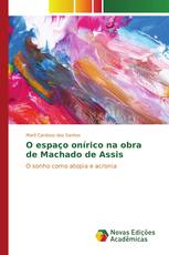 O espaço onírico na obra de Machado de Assis