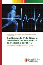 Qualidade de Vida Geral e Ansiedade de Acadêmicos de Medicina da UFMS