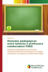 Relações pedagógicas entre bolsista e professora colaboradora PIBID