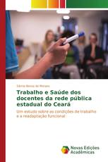 Trabalho e Saúde dos docentes da rede pública estadual do Ceará