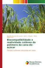 Biocompatibilidade e reatividade cutânea do polímero da cana-de-açúcar