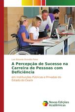 A Percepção de Sucesso na Carreira de Pessoas com Deficiência