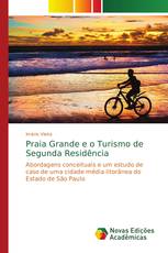 Praia Grande e o Turismo de Segunda Residência