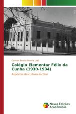 Colégio Elementar Félix da Cunha (1930-1934)