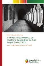 A Pintura Beuronense do Mosteiro Beneditino de São Paulo: 1914-1922