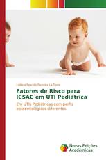 Fatores de Risco para ICSAC em UTI Pediátrica