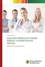 Internato Médico em Saúde Pública: a União Ensino-Serviço