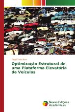 Optimização Estrutural de uma Plataforma Elevatória de Veículos