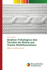 Análise Tribologica dos Tecidos de Malha por Trama Multifuncionais.
