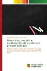 Narrativas: sentidos e contribuições da escola para projetos pessoais