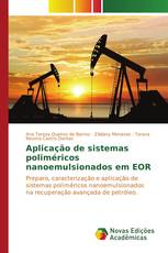 Aplicação de sistemas poliméricos nanoemulsionados em EOR