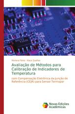 Avaliação de Métodos para Calibração de Indicadores de Temperatura