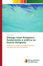 Diálogo Inter-Religioso: fundamento à prática no Ensino Religioso