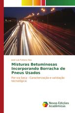 Misturas Betuminosas Incorporando Borracha de Pneus Usados