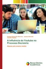A Influência do Youtube no Processo Decisório