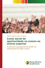 Custo social de oportunidade no acesso ao ensino superior