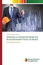 Desafios à Implementação da Acessibilidade Física no Brasil