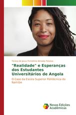 "Realidade" e Esperanças dos Estudantes Universitários de Angola