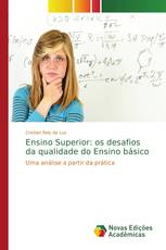 Ensino Superior: os desafios da qualidade do Ensino básico