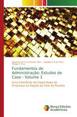 Fundamentos de Administração: Estudos de Caso - Volume 1