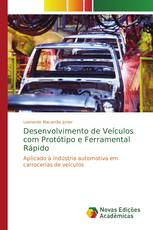 Desenvolvimento de Veículos com Protótipo e Ferramental Rápido