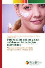 Potencial do uso do ácido cafeico em formulações cosméticas