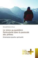 Le stress au quotidien. Particularité dans la pastorale des prêtres