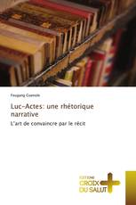 Luc-Actes: une rhétorique narrative