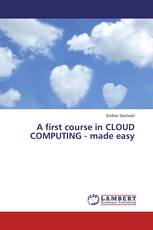 A first course in CLOUD COMPUTING - made easy