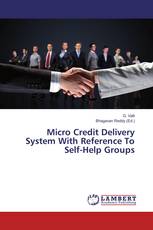 Micro Credit Delivery System With Reference To Self-Help Groups