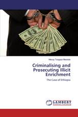 Criminalising and Prosecuting Illicit Enrichment