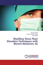 Maxillary Sinus Floor Elevation Techniques with Recent Advances: AL