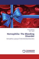 Hemophilia: The Bleeding Disorder