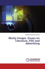 Murky Images. Essays on Literature, Film and Advertising