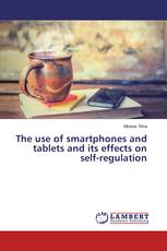 The use of smartphones and tablets and its effects on self-regulation