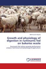Growth and physiology of digestion in ruminants fed on bakeries waste