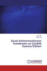 Sürat Antrenmanlarının İvmelenme ve Çeviklik Üzerine Etkileri