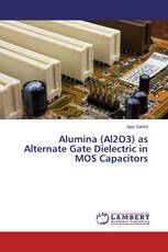 Alumina (Al2O3) as Alternate Gate Dielectric in MOS Capacitors
