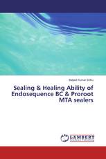 Sealing & Healing Ability of Endosequence BC & Proroot MTA sealers
