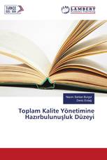 Toplam Kalite Yönetimine Hazırbulunuşluk Düzeyi