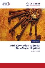 Türk Kaynakları Işığında Türk-Macar İlişkileri
