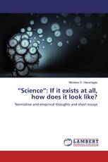 “Science”: If it exists at all, how does it look like?